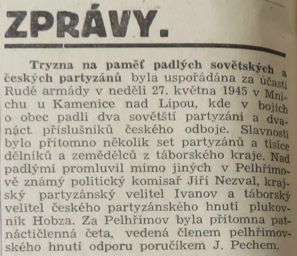 Zpráva o pietním shromáždění, v níž je mj. zachyceno rozbíhání mezi faktografií (padlí příslušníci českého odboje) a vzpomínáním (na paměť padlých českých partyzánů) /Týdeník z Českomoravské vysočiny 1. 6. 1945