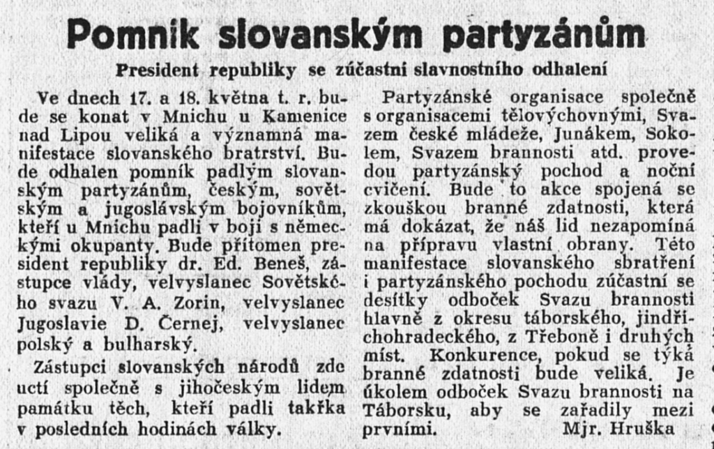 Odhalení pomníku se měl původně účastnit prezident Edvard Beneš a sovětský velvyslanec Valerian Zorin /Obrana lidu, list Československé armády 6. 5. 1947