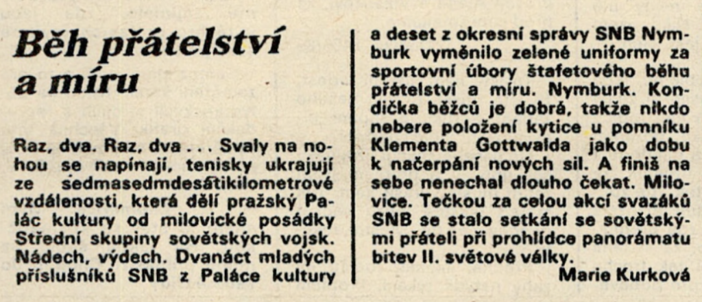 Běh z Prahy k Památníku bojového bratrství s diorámou dukelského bojiště postavenému na počátku 70. let velením Střední skupiny vojsk přímo v sovětském vojenském areálu v Milovicích /Mladý svět, týdeník Socialistického svazu mládeže 8. 1. 1986
